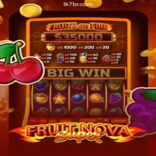 Exploring FruitNovaSuper: The Ultimate Online Casino Experience on tk7.com Oficial